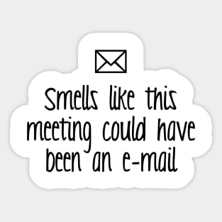 Could Have Been An Email Sticker